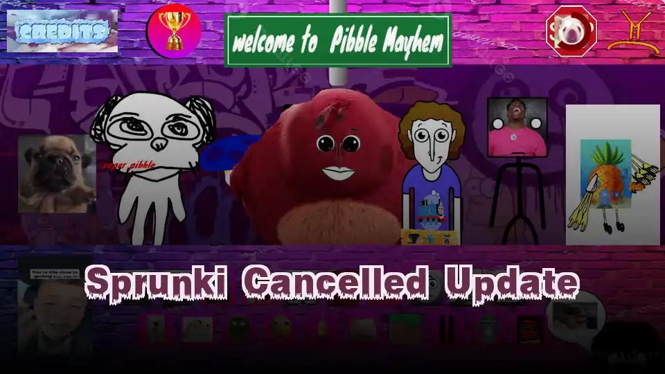 Sprunki Cancelled Update