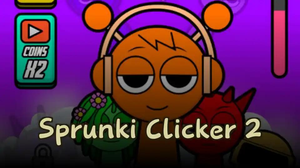 Sprunki Clicker 2