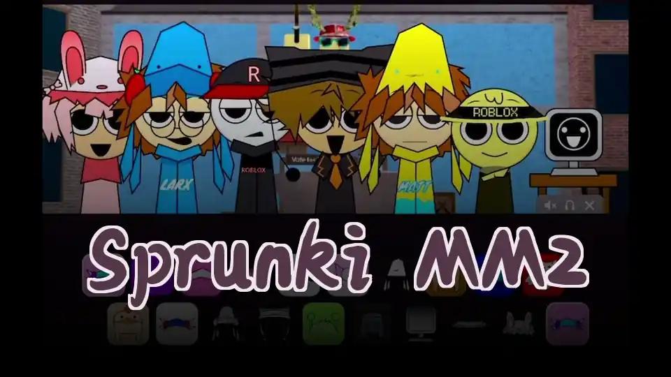 Sprunki MM2