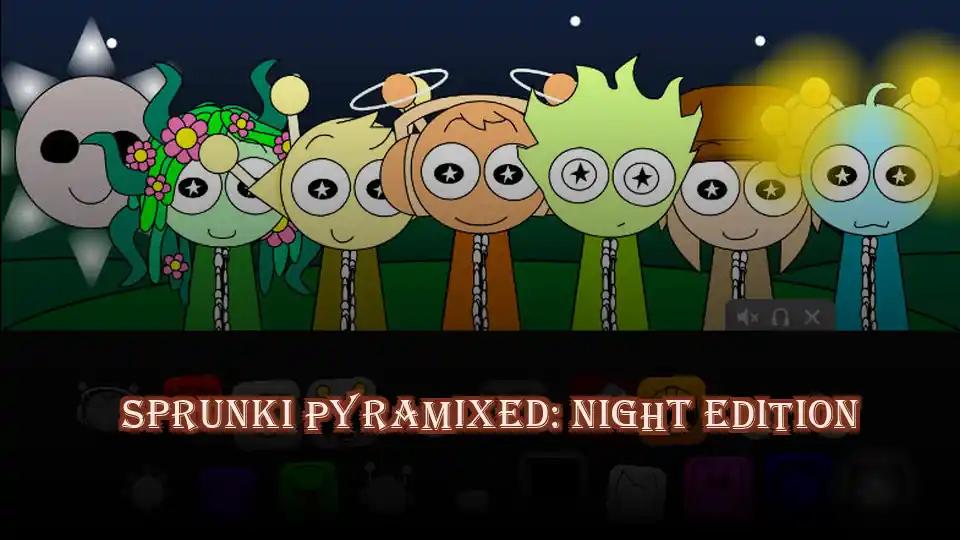Sprunki Pyramixed: Night Edition