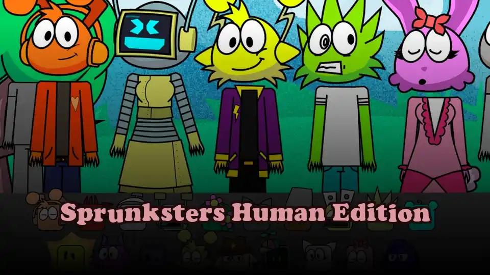 Sprunksters Human Edition